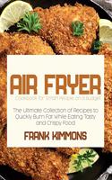 Air Fryer Cookbook for Smart People on a Budget