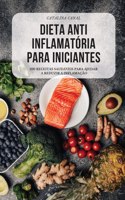 Dieta Anti Inflamatória Para Iniciantes