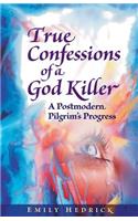 True Confessions of a God Killer