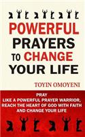 Powerful Prayers To Change Your Life