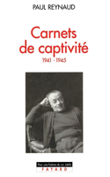 Carnets de captivité: (Pour une Histoire Du Xxe Siecle)