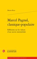 Marcel Pagnol, Classique-Populaire