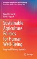 Sustainable Agriculture Policies for Human Well-Being