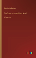 Queen of Farrandale; A Novel