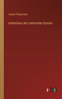 Antibarbarus der Lateinischen Sprache