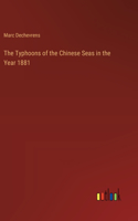 Typhoons of the Chinese Seas in the Year 1881