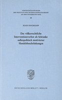 Das Volkerrechtliche Interventionsverbot ALS Schranke Aussenpolitisch Motivierter Handelsbeschrankungen