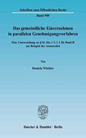 Das Gemeindliche Einvernehmen in Parallelen Genehmigungsverfahren