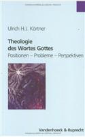 Theologie Des Wortes Gottes: Positionen - Probleme - Perspektiven