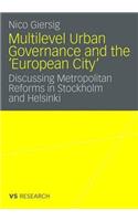 Multilevel Urban Governance and the 'European City'