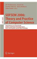 Sofsem 2006: Theory and Practice of Computer Science