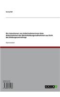 Die Intentionen Von Arbeitnehmerinnen Bzw. Arbeitnehmern Bei Weiterbildungsmassnahmen Aus Sicht Des Bildungscontrollings