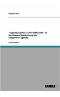 "Legendarisches" und "Höfisches" in Hartmanns Bearbeitung der Gregorius-Legende