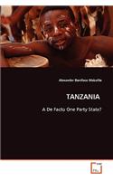 TANZANIA - A De Facto One Party State?