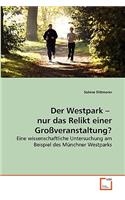 Westpark - nur das Relikt einer Großveranstaltung?