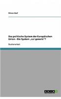 Das politische System der Europäischen Union - Ein System 