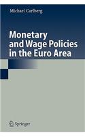 Monetary and Wage Policies in the Euro Area