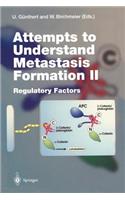 Attempts to Understand Metastasis Formation II