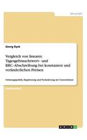 Vergleich von linearer, Tagesgebrauchtwert‐ und RRC‐Abschreibung bei konstanten und veränderlichen Preisen: Ordnungspolitik, Regulierung und Veränderung im Unternehmen(German)