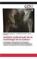 Análisis multivariado de la morfología de la cadera