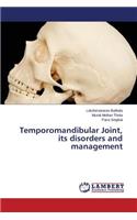 Temporomandibular Joint, Its Disorders and Management
