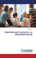 International Concerns in a Globalized World