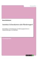 Saumtier, Ochsenkarren oder Pferdewagen?