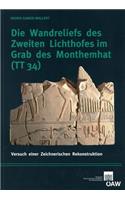 Die Wandreliefs Des Zweiten Lichthofes Im Grab Des Monthemhat (Tt34)