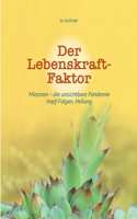 Der Lebenskraft-Faktor