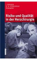 Risiko Und Qualität in Der Herzchirurgie