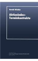 Aktienindex-Terminkontrakte: Destabilisierende Instrumente des Portfoliomanagements?(DUV Wirtschaftswissenschaft)