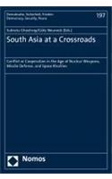 South Asia at a Crossroads: Conflict or Cooperation in the Age of Nuclear Weapons, Missile Defense, and Space Rivalries