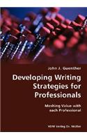 Developing writing Strategies for Professionals- Meshing Value with each Professional