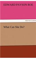 What Can She Do?: (English)
