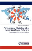 Performance Modeling of a wired Local Area Network