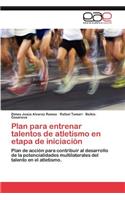 Plan Para Entrenar Talentos de Atletismo En Etapa de Iniciacion