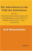 Der Adventismus in der Falle des Antichristen: (German)