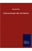 Untersuchungen über die Malaria