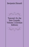 Tancred: Or, the New Crusade, Volume 2 (German Edition)