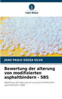 Bewertung der alterung von modifizierten asphaltbindern - SBS