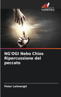 NG'OGI Nebo Chios Ripercussione del peccato