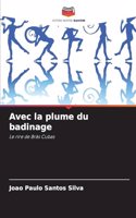 Avec la plume du badinage