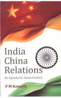 India China Relations: An Agenda For Asian Century