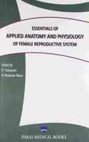 Essentials Of Applied Anatomy And Physiology Of Female Reproductive System