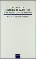 Iniciacion a la historia de la Iglesia/ Introduction to the History of Church: Edad Moderna Y Edad Contemporanea/ Modern and Contemporary Age (Lux Mundi)