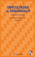 Dificultades del desarrollo / Difficulty of Development: Evaluación e intervención / Assessment and intervention