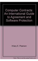 Computer Contracts: An International Guide to Agreement and Software Protection