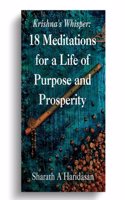 Krishna's Whisper: 18 Meditations for a Life of Purpose and Prosperity