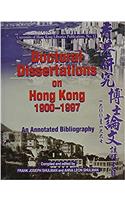 Doctoral Dissertations on Hong Kong, 1900–1997 – An Annotated Bibliography (University of Hong Kong Libraries Publications, Number 12)