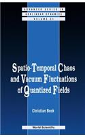 Spatio-temporal Chaos & Vacuum Fluctuations Of Quantized Fields